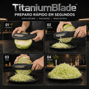 (COMPRE 1 LEVE 2) TitaniumBlade™ • Fatiador de Legumes Multiuso